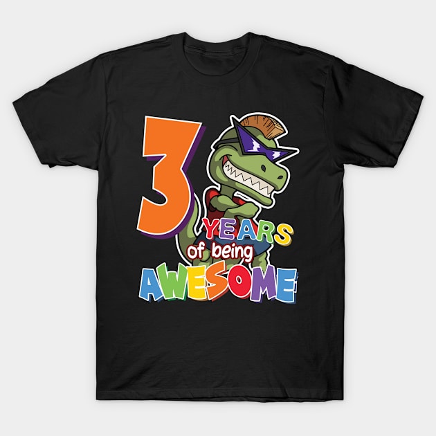 Cool & Awesome 3rd Birthday Gift, T-Rex Dino Lovers, 3 Years Of Being Awesome, Gift For Kids Boys T-Shirt by Art Like Wow Designs